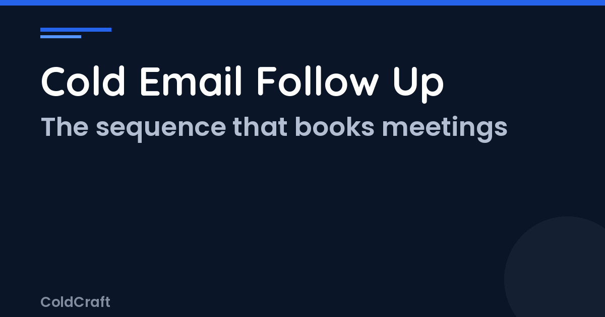 Cold Email Follow Up: The Sequence That Books Meetings