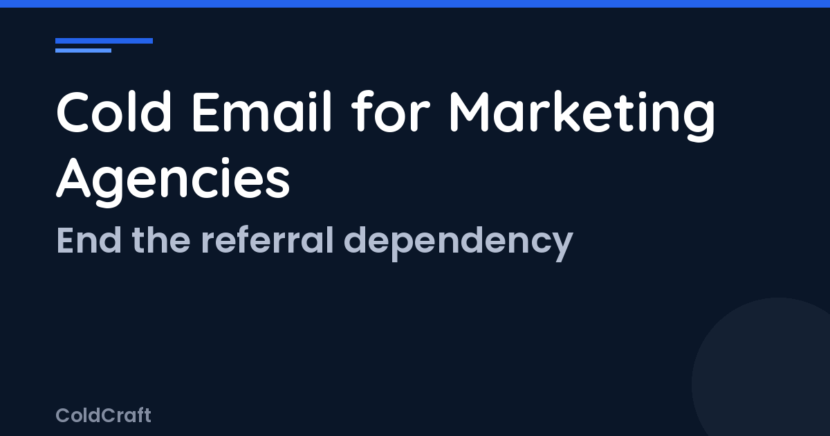 Cold Email for Marketing Agencies: Fill Your Pipeline Without Referrals
